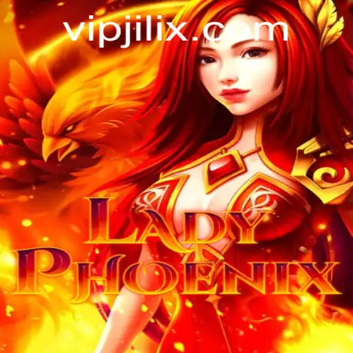 Discovering LadyPhoenix: An Exciting Journey into JILIX.COM's Latest Game